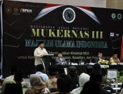 Prabowo Menghadiri Mukernas III MUI dengan Ungkapan: Saya Hanya Menginginkan Indonesia Terhormat untuk Allah!